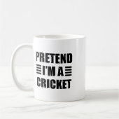 Tun wir so, als wäre ich ein Cricket faul lustig e Kaffeetasse (Links)