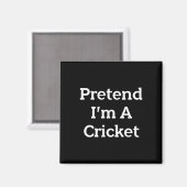 Tun wir so, als wäre ich ein Cricket-Kostüm Lustig Magnet (Vorderseite/Rückseite)