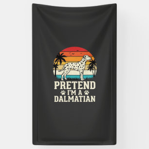Tun wir so, als wäre ich ein Dalmatiner Retro-Hund Banner