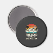 Tun wir so, als wäre ich ein Dalmatiner Retro-Hund Magnet (Vorderseite/Rückseite)