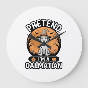 Tun wir so, als wäre ich ein dalmatinischer Hallow Große Wanduhr
