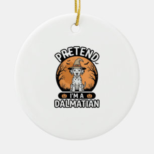 Tun wir so, als wäre ich ein dalmatinischer Hallow Keramik Ornament