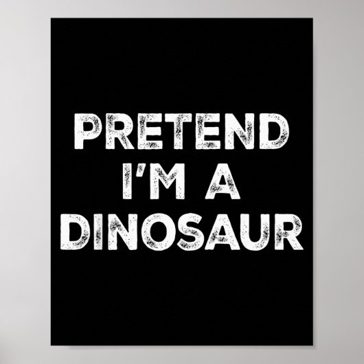 Tun wir so, als wäre ich ein Dinosaurier Faules Ha Poster (Vorne)