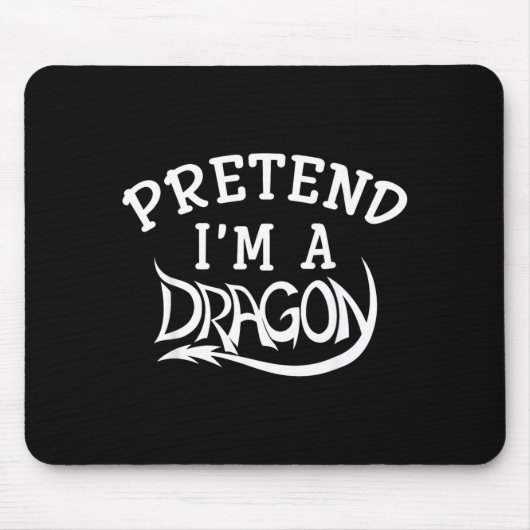 Tun wir so als wäre ich ein Drachen Kostüm Hallowe Mousepad (Vorne)