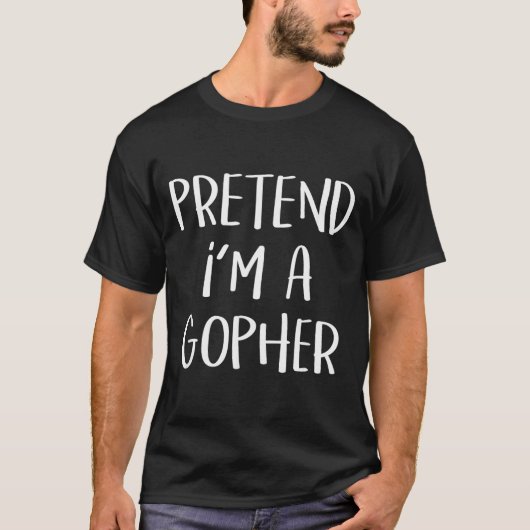 Tun wir so als wäre ich ein Gopher-Kostüm Lustige T-Shirt (Vorderseite)