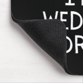Tun wir so als wäre ich ein Hochzeitskleid Kostüm Mousepad (Ecke)