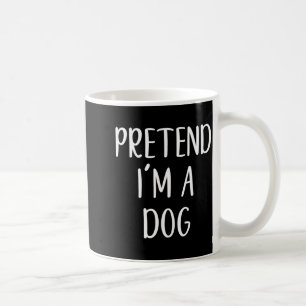 Tun wir so als wäre ich ein Hund Kostüm Halloween Kaffeetasse