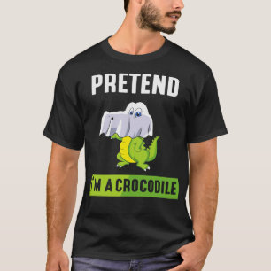 Tun wir so, als wäre ich ein Krokodil T-Shirt