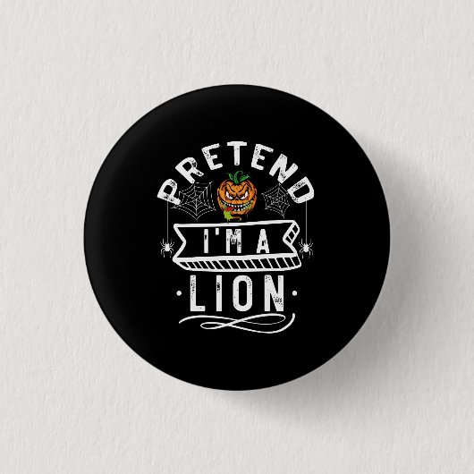 Tun wir so, als wäre ich ein Löwe Lustiger Hallowe Button (Vorderseite)