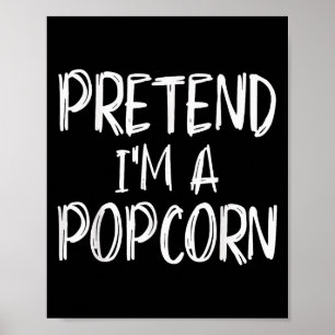 Tun wir so, als wäre ich ein Pcorn-Kostüm Hallowee Poster