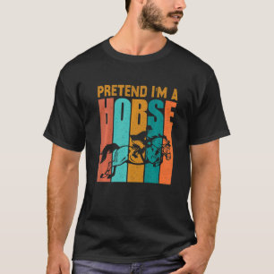 Tun wir so, als wäre ich ein Pferd Faules Kostüm H T-Shirt