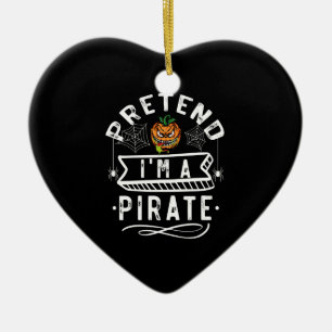 Tun wir so, als wäre ich ein Pirat Lustiges Hallow Keramik Ornament