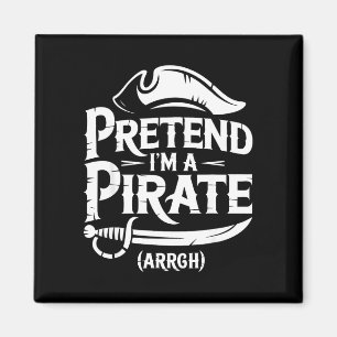 Tun wir so, als wäre ich ein Piraten-Shirt für Kin Magnet