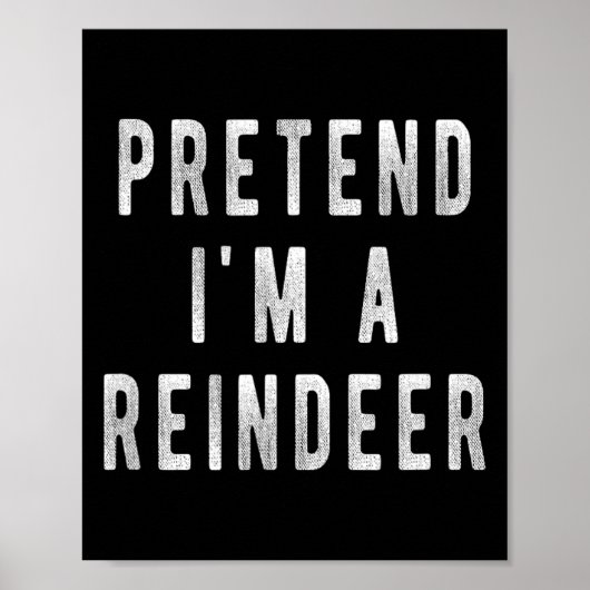 Tun wir so als wäre ich ein Renntier-Shirt Männer Poster (Vorne)
