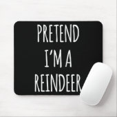 Tun wir so als wäre ich ein Rentier Einfaches Weih Mousepad (Mit Mouse)