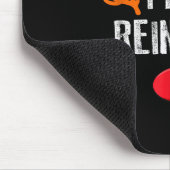 Tun wir so, als wäre ich ein Rentier Lustiges faul Mousepad (Ecke)