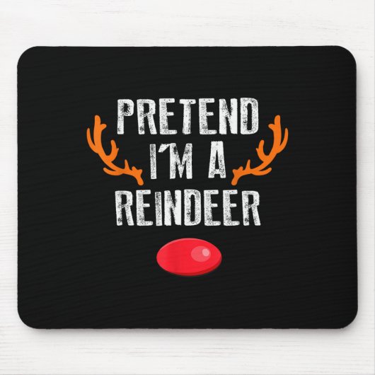 Tun wir so, als wäre ich ein Rentier Lustiges faul Mousepad (Vorne)