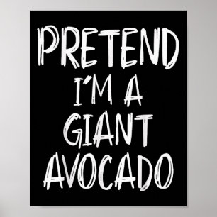 Tun wir so, als wäre ich ein riesiger Avocado-Kost Poster