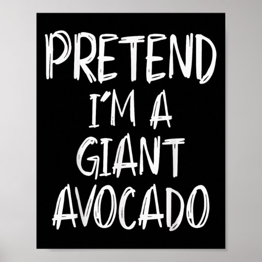 Tun wir so, als wäre ich ein riesiger Avocado-Kost Poster (Vorne)