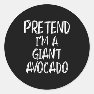 Tun wir so, als wäre ich ein riesiger Avocado-Kost Runder Aufkleber