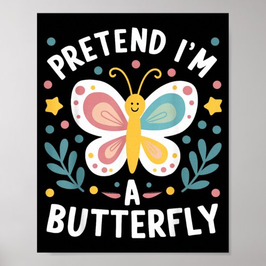 Tun wir so, als wäre ich ein Schmetterling Lustige Poster (Vorne)