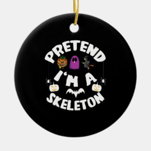 Tun wir so, als wäre ich ein Skelett Halloween-Kos Keramik Ornament