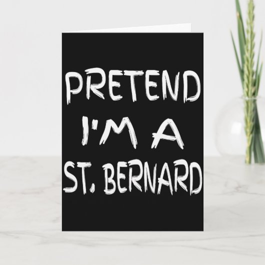 Tun wir so, als wäre ich ein St. Bernhard Lustiger Karte (Vorderseite)
