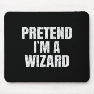 Tun wir so, als wäre ich ein Zauberer Lazy Easy Ha Mousepad