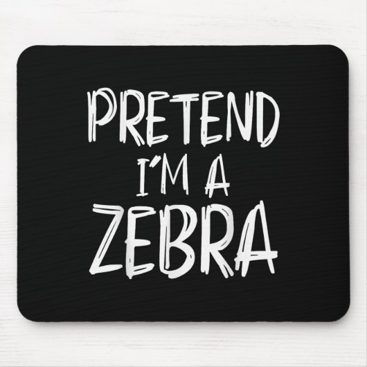 Tun wir so, als wäre ich ein Zebrakostüm Halloween Mousepad (Vorne)