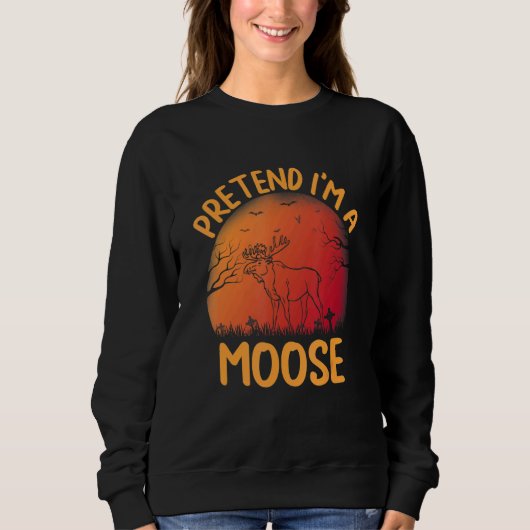 Tun wir so, als wäre ich eine Elch-Gruppen-Passend Sweatshirt (Vorderseite)