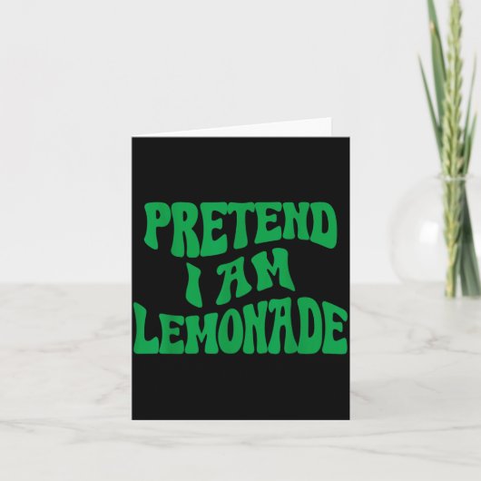 Tun wir so, als wäre ich eine Limonade Lustiger fa Karte (Vorderseite)