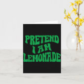 Tun wir so, als wäre ich eine Limonade Lustiger fa Karte (Gelbe Blume)