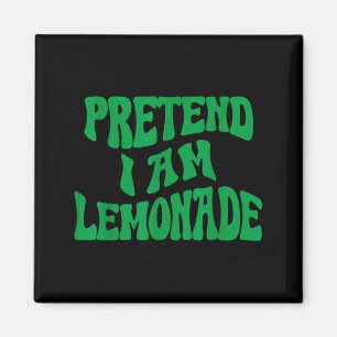 Tun wir so, als wäre ich eine Limonade Lustiger fa Magnet