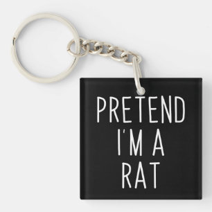 Tun wir so, als wäre ich eine Ratte Lustiges faule Schlüsselanhänger