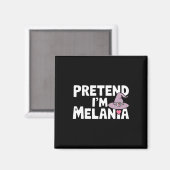 Tun wir so als wäre ich Melania Einfaches Hallowee Magnet (Vorderseite/Rückseite)