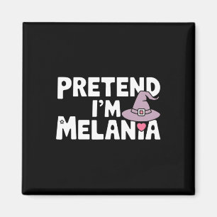 Tun wir so als wäre ich Melania Einfaches Hallowee Magnet