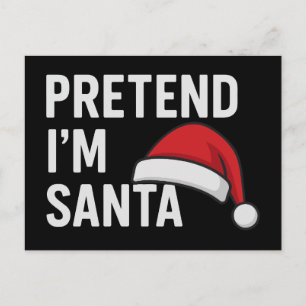 Tun wir so, als wäre ich Santa - Lustiger Weihnach Postkarte