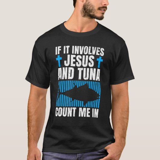 Tuna Fishing Quote for a Tuna   T-Shirt (Vorderseite)