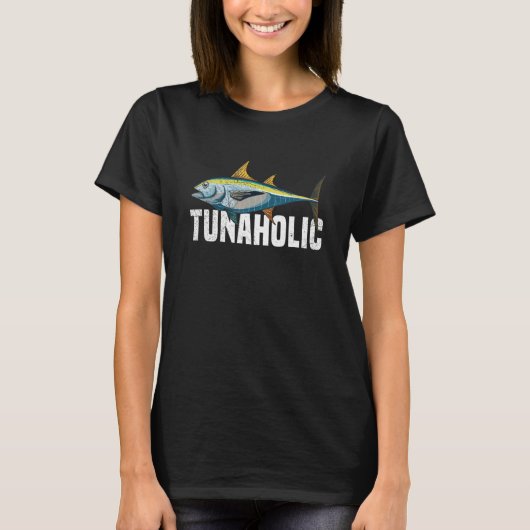 Tunaholic for a Tuna   T-Shirt (Vorderseite)