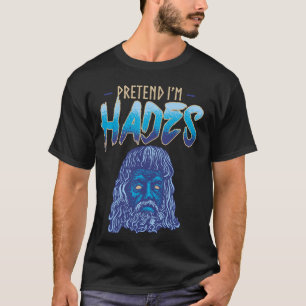 Tünche ich bin Hades Kostüm Alter griechischer Got T-Shirt