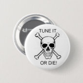 Tune es oder Die schwarz auf weißem Schädel Button (Vorne & Hinten)