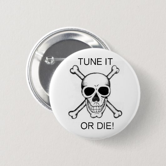 Tune es oder Die schwarz auf weißem Schädel Button (Vorne & Hinten)