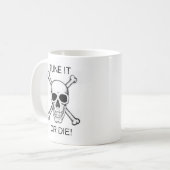 Tune es oder Die schwarz auf weißem Schädel Kaffeetasse (Vorderseite Links)