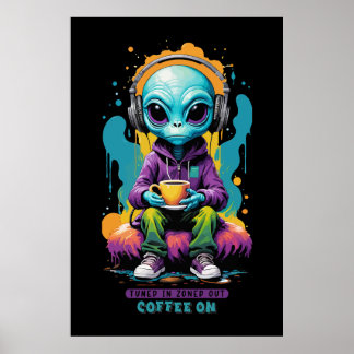 Tuned in Zoned out Coffee On | Niedliche Alien Art Poster