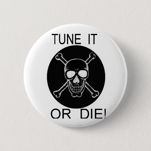 Tunen Sie es oder Die Sie den Kreisschädel Button (Vorderseite)