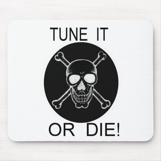 Tunen Sie es oder Die Sie den Kreisschädel Mousepad (Vorne)