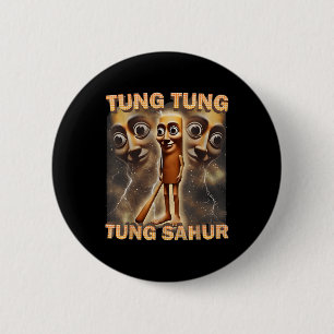 Tung Tung Tung Sahur Funny Meme Brainrot Spaß Gene Button