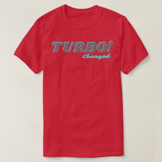 Turbo geladen T-Shirt (Design vorne)