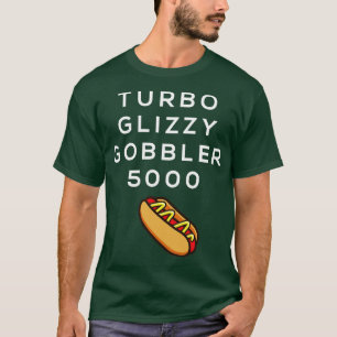 Turbo Glizzy Fresser 5000 T-Shirt