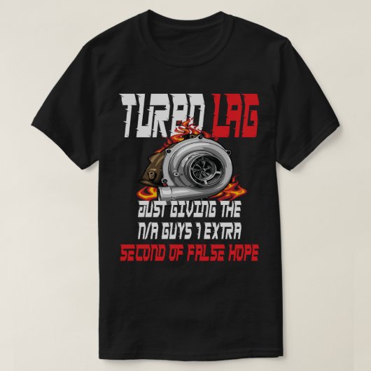 Turbo Lag Funny Car Liebhaber Racing Drifting Tur T-Shirt (Design vorne)